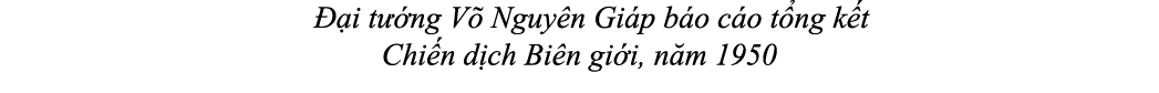   i t  ng V  Nguy n Gi p b o c o t ng k t Chi n d ch Bi n gi i, n m 1950