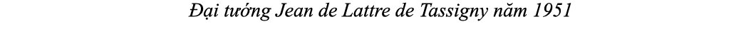   i t  ng Jean de Lattre de Tassigny n m 1951