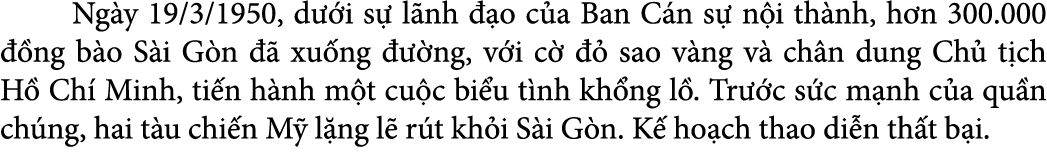  Ng y 19/3/1950, d i s  l nh   o c a Ban C n s  n i th nh, h n 300.000   ng b o S i G n    xu ng    ng, v i c     sa...