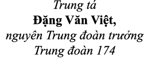 Trung t   ng V n Vi t, nguy n Trung  o n tr  ng Trung  o n 174 