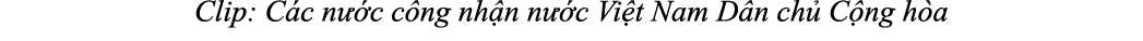 Clip: C c n c c ng nh n n  c Vi t Nam D n ch  C ng h a