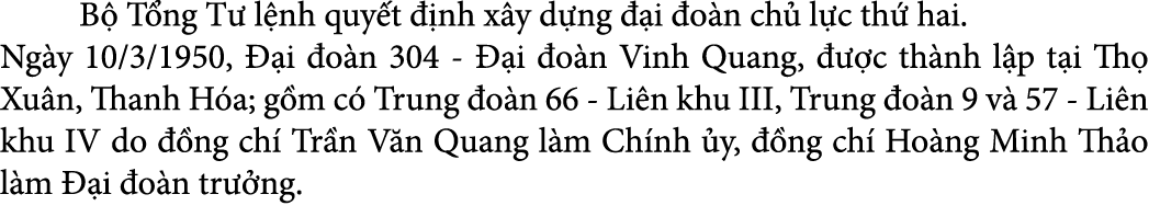  B T ng T  l nh quy t   nh x y d ng   i  o n ch  l c th  hai. Ng y 10/3/1950,   i  o n 304   i  o n Vinh Quang,    c...