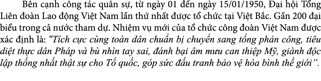  B n c nh c ng t c qu n s , t ng y 01   n ng y 15/01/1950,   i h i T ng Li n  o n Lao   ng Vi t Nam l n th  nh t    ...