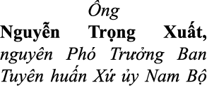  ng Nguy n Tr ng Xu t, nguy n Ph Tr  ng Ban Tuy n hu n X   y Nam B 