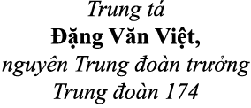 Trung t   ng V n Vi t, nguy n Trung  o n tr  ng Trung  o n 174