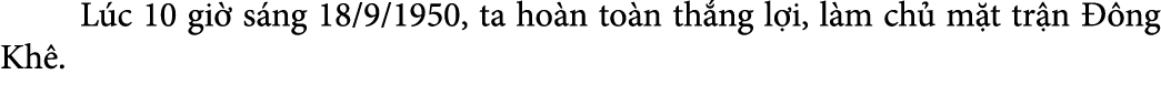  L c 10 gi s ng 18/9/1950, ta ho n to n th ng l i, l m ch  m t tr n   ng Kh .