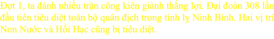  t 1, ta   nh nhi u tr n c ng ki n gi nh th ng l i.   i  o n 308 l n   u ti n ti u di t to n b  qu n   ch trong t nh...
