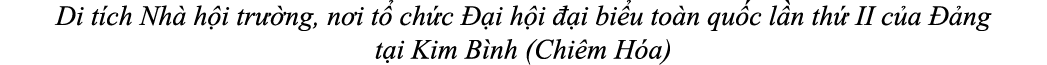Di t ch Nh h i tr  ng, n i t  ch c   i h i   i bi u to n qu c l n th  II c a   ng t i Kim B nh (Chi m H a)