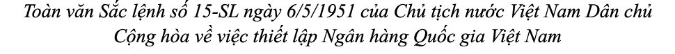 To n v n S c l nh s 15 SL ng y 6/5/1951 c a Ch  t ch n  c Vi t Nam D n ch  C ng h a v  vi c thi t l p Ng n h ng Qu c...