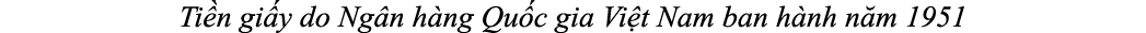 Ti n gi y do Ng n h ng Qu c gia Vi t Nam ban h nh n m 1951