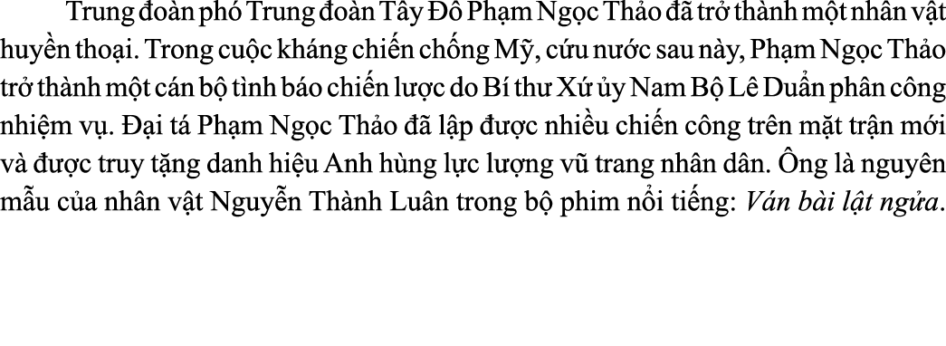  Trung o n ph  Trung  o n T y    Ph m Ng c Th o    tr  th nh m t nh n v t huy n tho i. Trong cu c kh ng chi n ch ng ...