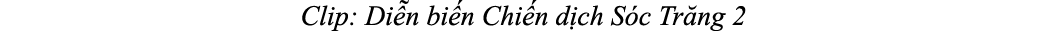 Clip: Di n bi n Chi n d ch S c Tr ng 2