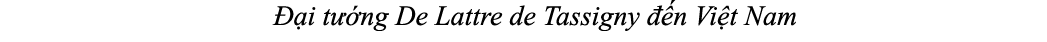  i t  ng De Lattre de Tassigny   n Vi t Nam