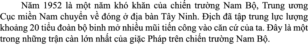  N m 1952 l m t n m kh  kh n c a chi n tr  ng Nam B , Trung   ng C c mi n Nam chuy n v    ng     a b n T y Ninh.   c...