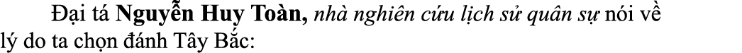   i t  Nguy n Huy To n, nh  nghi n c u l ch s  qu n s  n i v  l  do ta ch n   nh T y B c: