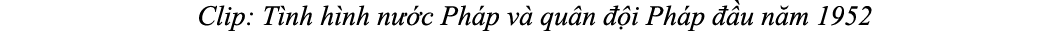 Clip: T nh h nh n c Ph p v  qu n   i Ph p   u n m 1952