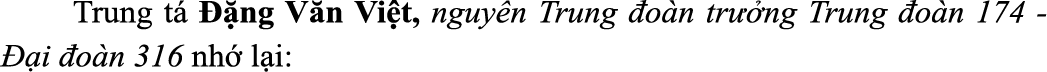  Trung t   ng V n Vi t, nguy n Trung  o n tr  ng Trung  o n 174   i  o n 316 nh  l i: 