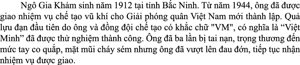  Ng Gia Kh m sinh n m 1912 t i t nh B c Ninh. T  n m 1944,  ng       c giao nhi m v  ch  t o v  kh  cho Gi i ph ng q...