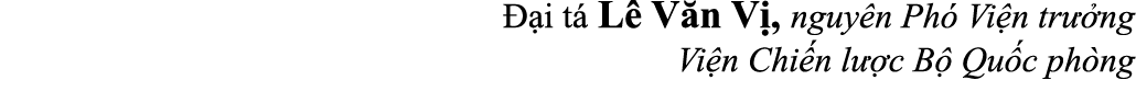  i t  L  V n V , nguy n Ph  Vi n tr  ng Vi n Chi n l  c B  Qu c ph ng 