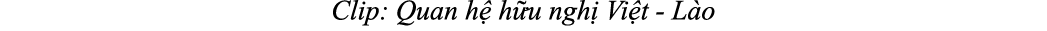 Clip: Quan h h u ngh  Vi t L o
