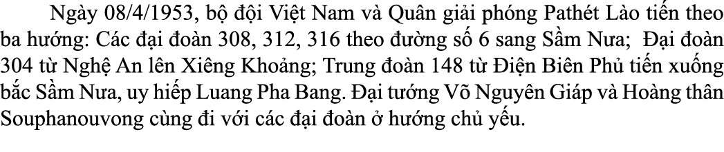  Ng y 08/4/1953, b   i Vi t Nam v  Qu n gi i ph ng Path t L o ti n theo ba h  ng: C c   i  o n 308, 312, 316 theo   ...