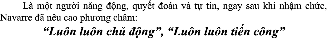  L m t ng  i n ng   ng, quy t  o n v  t  tin, ngay sau khi nh m ch c, Navarre    n u cao ph  ng ch m: “Lu n lu n ch ...