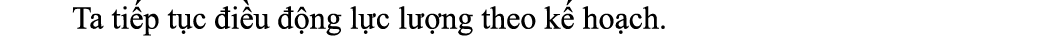  Ta ti p t c i u   ng l c l  ng theo k  ho ch.