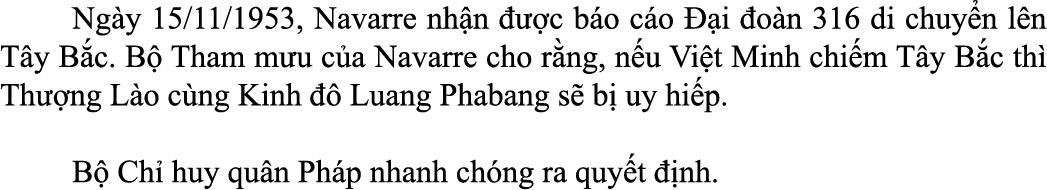  Ng y 15/11/1953, Navarre nh n   c b o c o   i  o n 316 di chuy n l n T y B c. B  Tham m u c a Navarre cho r ng, n u...