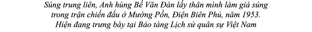 S ng trung li n, Anh h ng B V n   n l y th n m nh l m gi  s ng trong tr n chi n   u   M  ng P n,  i n Bi n Ph , n m ...
