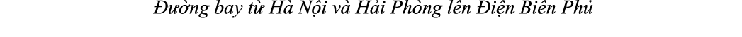    ng bay t  H  N i v  H i Ph ng l n  i n Bi n Ph 