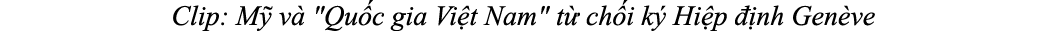 Clip: M v  \“Qu c gia Vi t Nam\" t  ch i k  Hi p   nh Gen ve