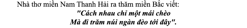  Nh th  mi n Nam Thanh H i ra th m mi n B c vi t: \“C ch nhau ch  m t m i ch o M   i tr m n i ng n   o t i   y\". 