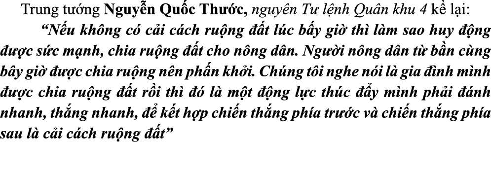 Trung t ng Nguy n Qu c Th  c, nguy n T  l nh Qu n khu 4 k  l i: “N u kh ng c  c i c ch ru ng   t l c b y gi  th  l m...