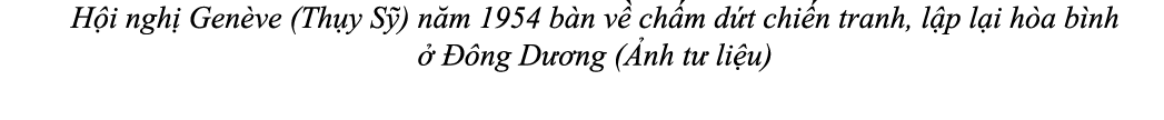 H i ngh Gen ve (Th y S ) n m 1954 b n v  ch m d t chi n tranh, l p l i h a b nh     ng D  ng ( nh t  li u)