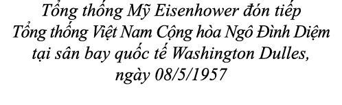 T ng th ng M Eisenhower   n ti p T ng th ng Vi t Nam C ng h a Ng    nh Di m t i s n bay qu c t  Washington Dulles, n...